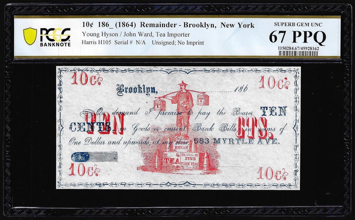 1864 Ten Cents Young Hyson Brooklyn, NY Remainder Banknote PCGS Superb Gem Unc 67PPQ