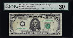1985 $5 Federal Reserve Note Mismatched Serial Number Error Fr.1978-G PMG Very Fine 20