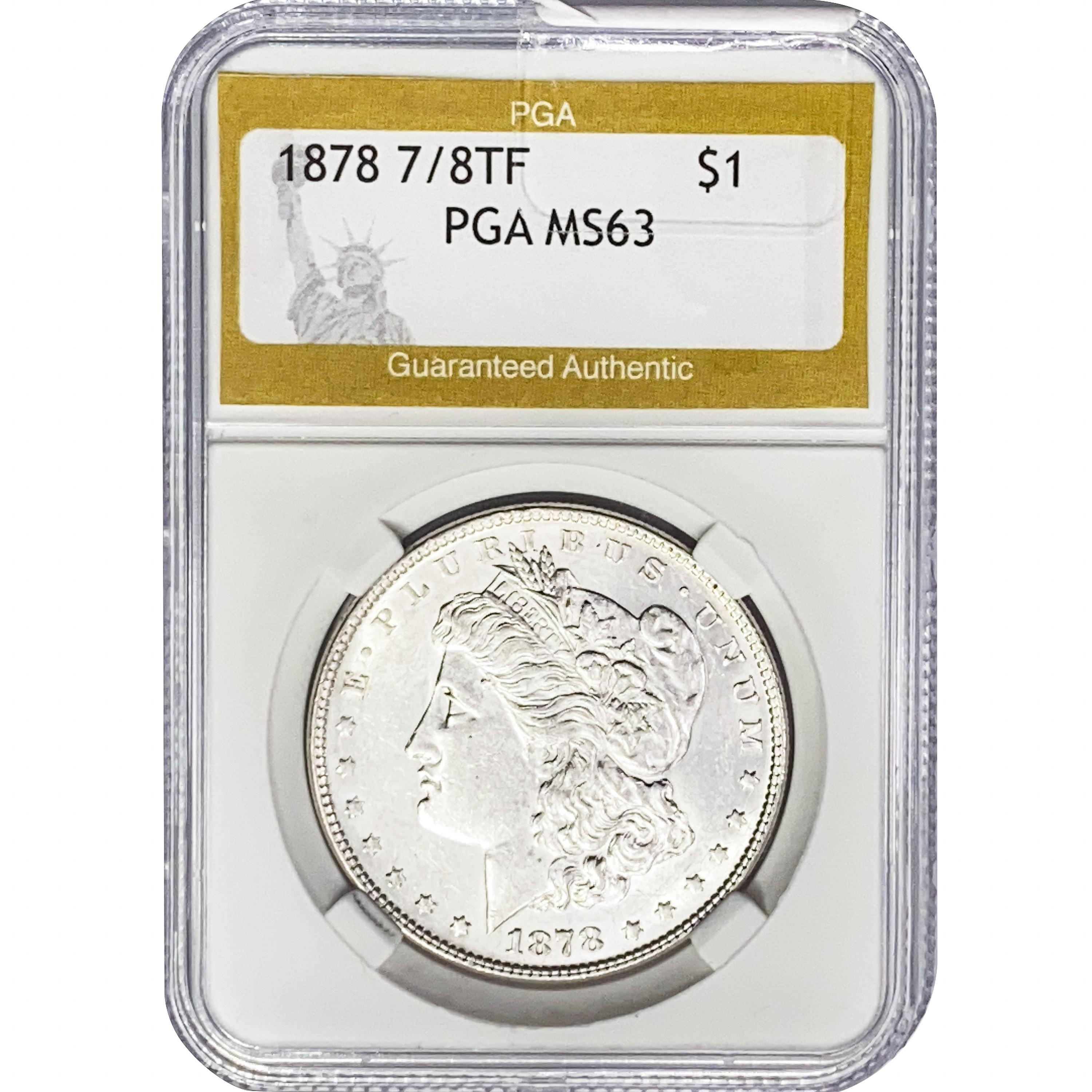 1878 7/8 TF Morgan Silver Dollar PGA MS63