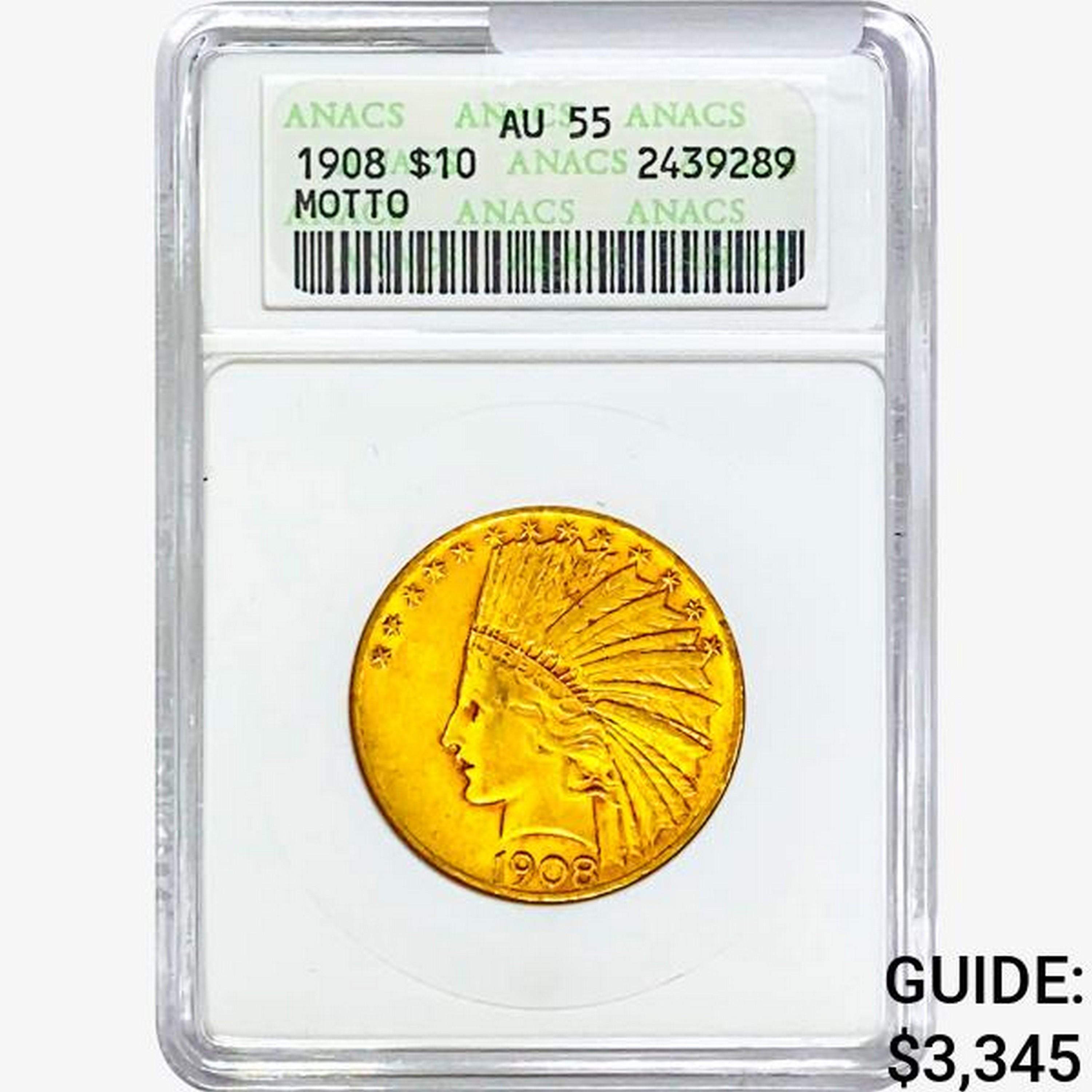 1908 $10 Gold Eagle ANACS AU55 Motto