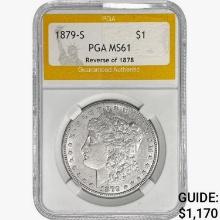1879-S Morgan Silver Dollar PGA MS61 Rev 78