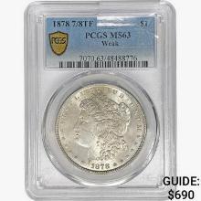 1878 7/8TF Morgan Silver Dollar PCGS MS63 Weak