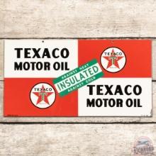 1948 Texaco Motor Oil "Insulated" DS Tin Sign "White T"