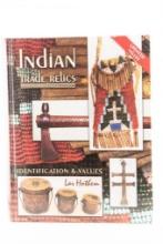 "Indian Trade Relics - Identification and Values" Written by Lee Hothem