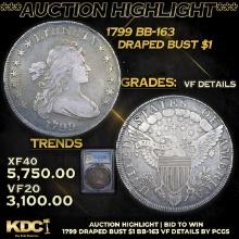 ***Auction Highlight*** PCGS 1799 Draped Bust Dollar BB-163 1 Graded vf details By PCGS (fc)