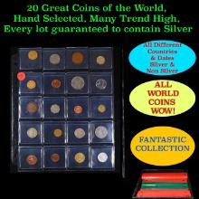 20 Great Coins of the World, hand selected, many trend high, every lot guaranteed to contain Silver.