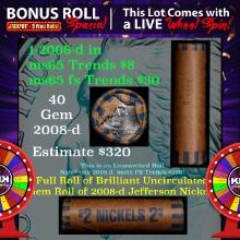 1-5 FREE BU Jefferson rolls with win of this 2008-d solid BU Jefferson 5c $2 Nickel roll & get 1-5 B