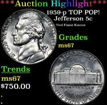 ***Auction Highlight*** 1959-p Jefferson Nickel TOP POP! 5c Graded ms67 BY SEGS (fc)