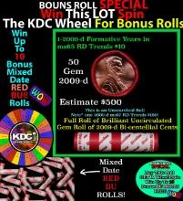INSANITY The CRAZY Penny Wheel 1000s won so far, WIN this 2009-d Cabin BU RED roll get 1-10 FREE