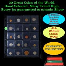 20 Great Coins of the World, hand selected, many trend high, every lot guaranteed to contain Silver.