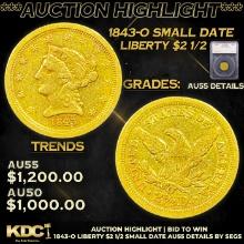 ***Auction Highlight*** 1843-o Gold Liberty Quarter Eagle Small Date $2 1/2 Graded au55 details By S