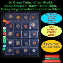 20 Great Coins of the World, hand selected, many trend high, every lot guaranteed to contain Silver.