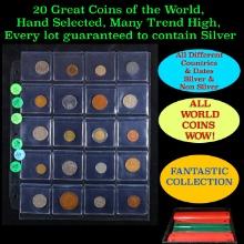 20 Great Coins of the World, hand selected, many trend high, every lot guaranteed to contain Silver.