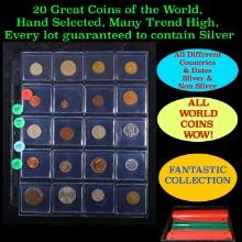 20 Great Coins of the World, hand selected, many trend high, every lot guaranteed to contain Silver.