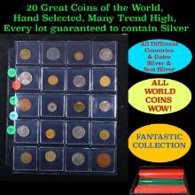 20 Great Coins of the World, hand selected, many trend high, every lot guaranteed to contain Silver.