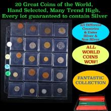 20 Great Coins of the World, hand selected, many trend high, every lot guaranteed to contain Silver.