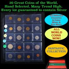 20 Great Coins of the World, hand selected, many trend high, every lot guaranteed to contain Silver.