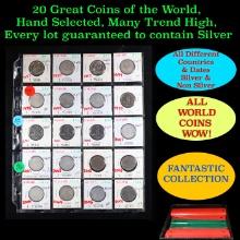 20 Great Coins of the World, hand selected, many trend high, every lot guaranteed to contain Silver.