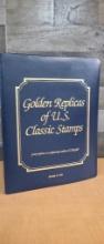 GOLDEN REPLICAS OF U.S. CLASSIC STAMPS